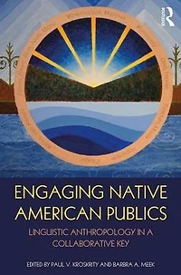 Engaging Native American Publics: Linguistic Anthropology a Collaborative Key
