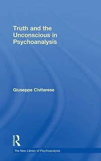 Truth and the Unconscious Psychoanalysis