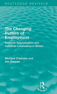 The Changing Pattern of Employment: Regional Specialisation and Industrial Localisation Britain