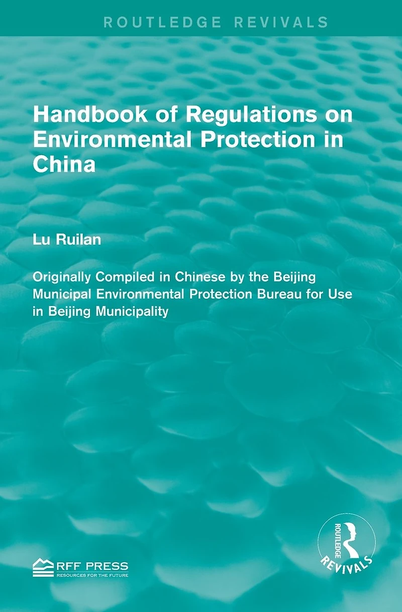 Handbook of Regulations on Environmental Protection China