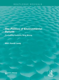 The Politics of Environmental Reform: Controlling Kentucky Strip Mining