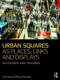 Urban Squares as Places, Links and Displays: Successes Failures