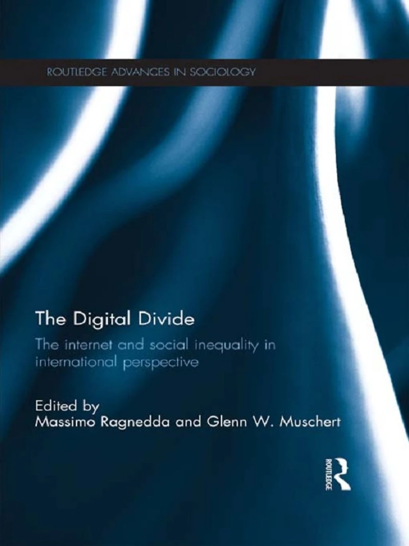 The Digital Divide: Internet and Social Inequality International Perspective
