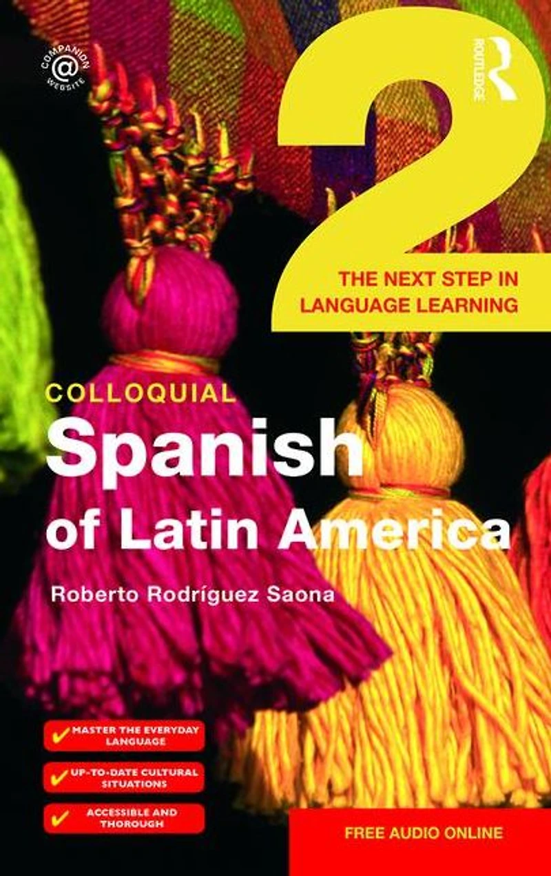 Colloquial Spanish of Latin America 2: The Next Step Language Learning