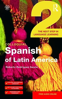 Colloquial Spanish of Latin America 2: The Next Step Language Learning