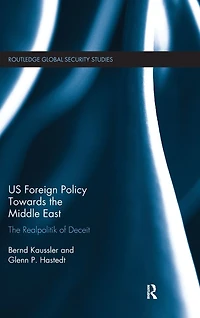 US Foreign Policy Towards The Middle East: Realpolitik of Deceit
