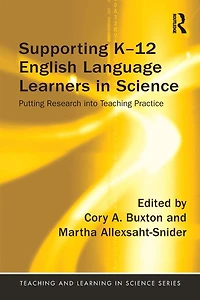 Supporting K-12 English Language Learners Science: Putting Research into Teaching Practice