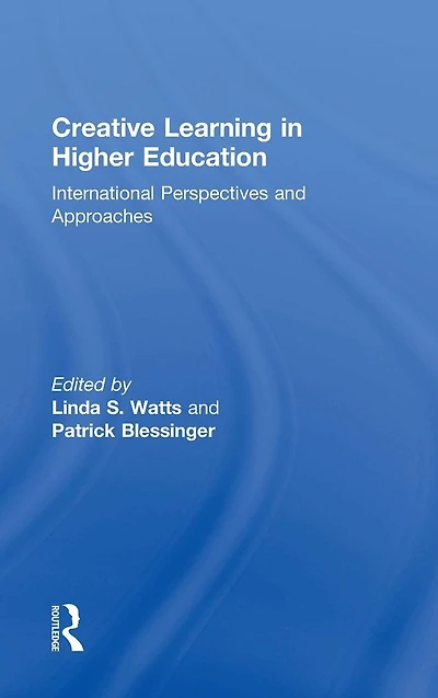 Creative Learning Higher Education: International Perspectives and Approaches