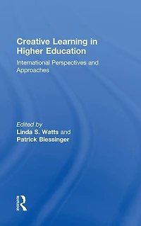 Creative Learning Higher Education: International Perspectives and Approaches