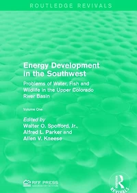 Energy Development the Southwest: Problems of Water, Fish, and Wildlife Upper Colorado River Basin