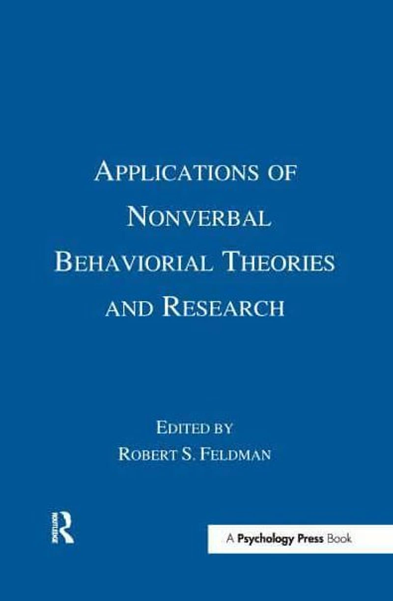 Applications of Nonverbal Behavioral Theories and Research