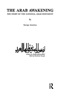 the Arab Awakening: Story of National Movement