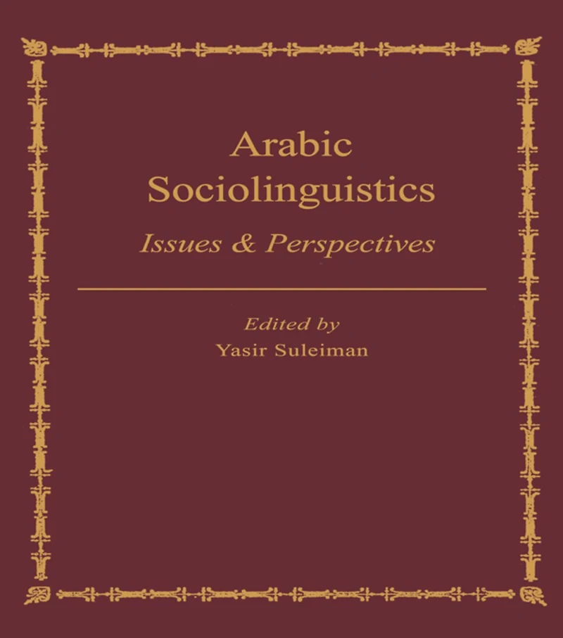 Arabic Sociolinguistics: Issues and Perspectives