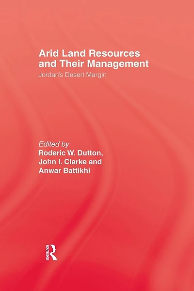 Arid Land Resources and Their Management: Jordan's Desert Margin