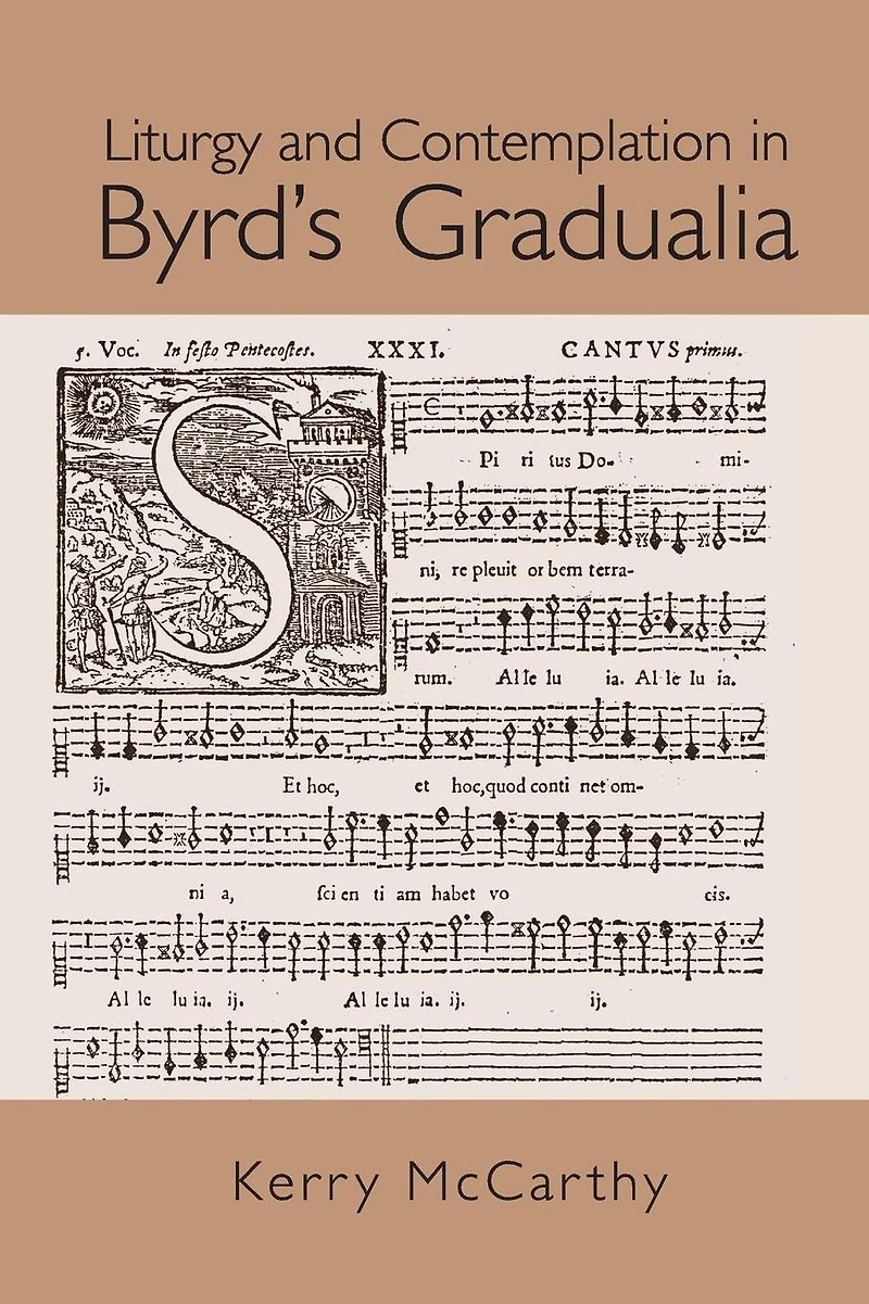 Liturgy and Contemplation Byrd's Gradualia