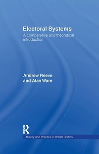 Electoral Systems: A Theoretical and Comparative Introduction