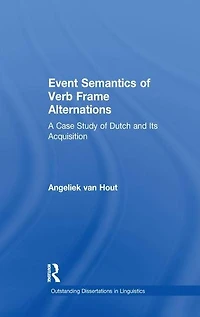 Event Semantics of Verb Frame Alternations: A Case Study Dutch and Its Acquisition