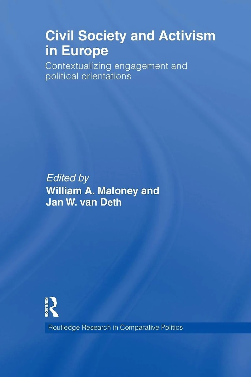 Civil Society and Activism Europe: Contextualizing engagement political orientations