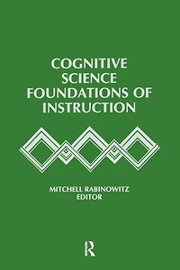 Cognitive Science Foundations of Instruction