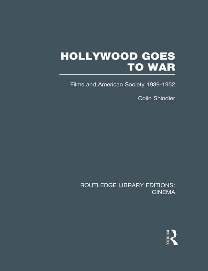 Hollywood Goes to War: Films and American Society, 1939-1952