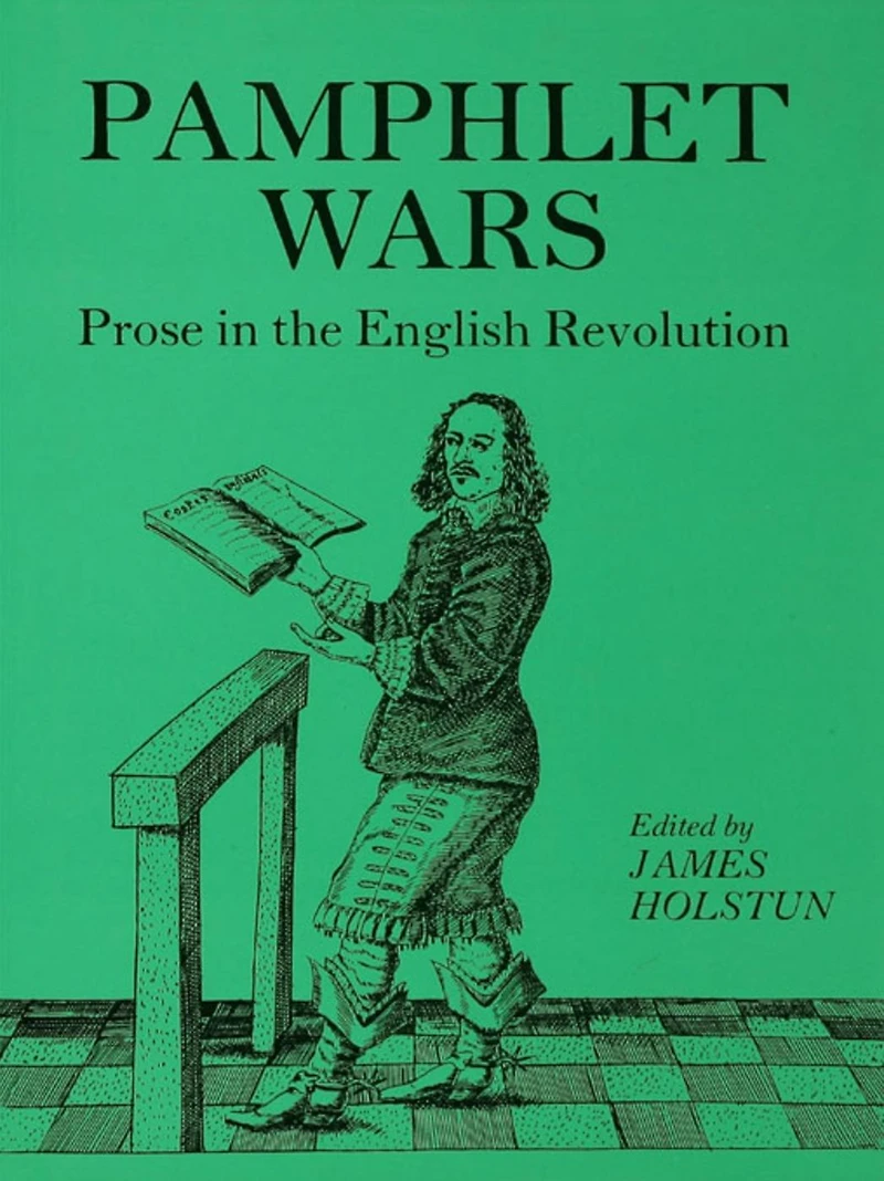 Holstun Pamphlet Wars: Prose the English Revolution