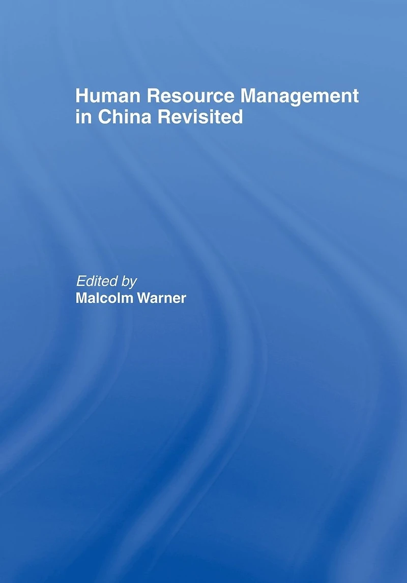 Human Resource Management China Revisited