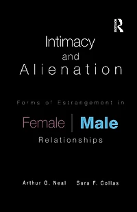 Intimacy and Alienation: Forms of Estrangement Female/Male Relationships