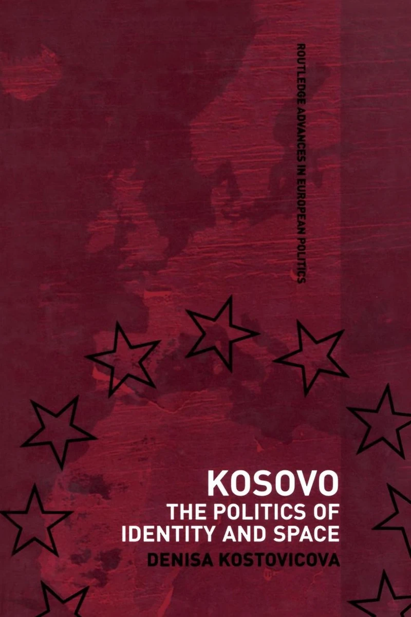 Kosovo: The Politics of Identity and Space