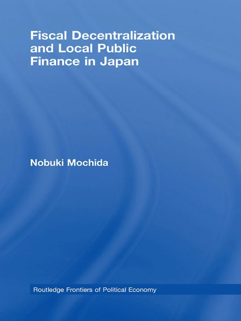 Fiscal Decentralization and Local Public Finance Japan
