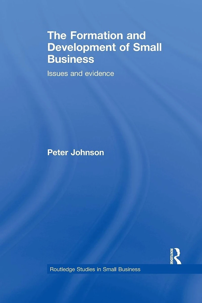 The Formation and Development of Small Business: Issues Evidence