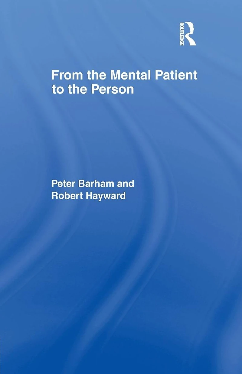 From the Mental Patient to Person