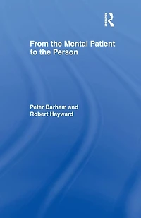 From the Mental Patient to Person