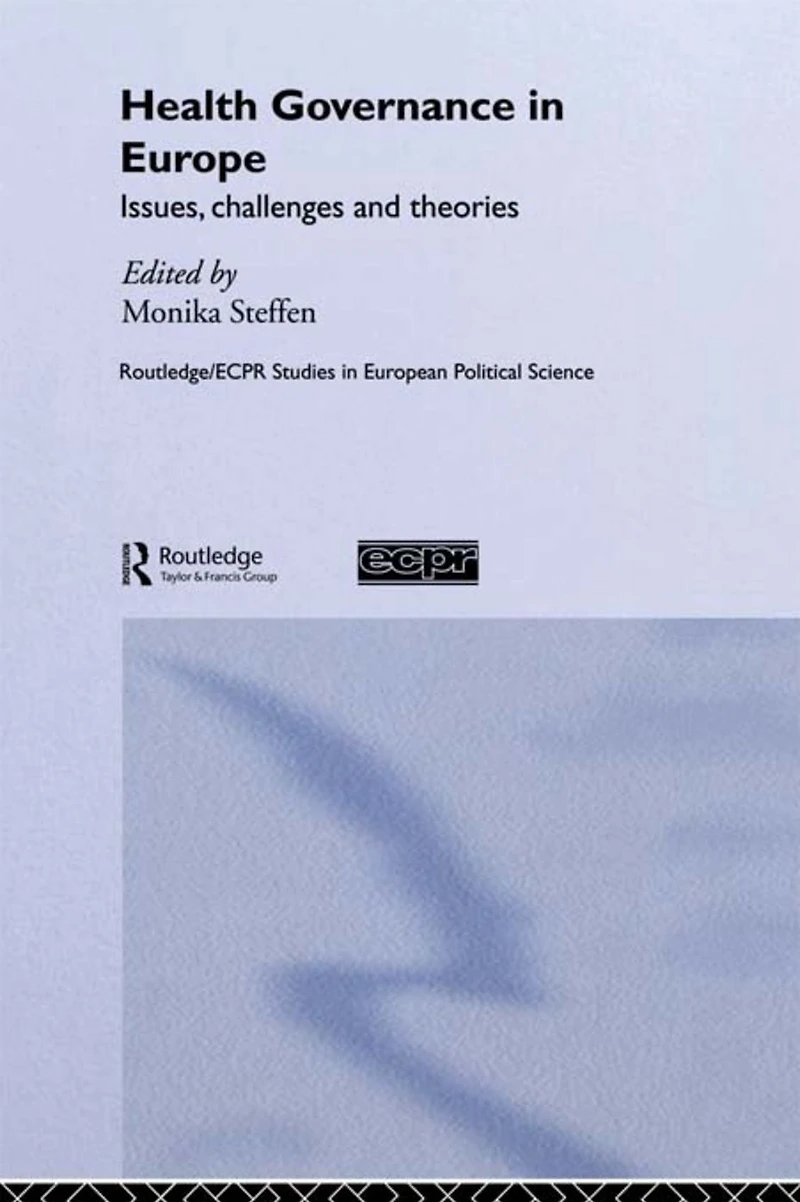 Health Governance Europe: Issues, Challenges, and Theories