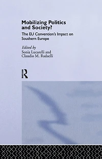 Mobilising Politics and Society?: The EU Convention's Impact on Southern Europe