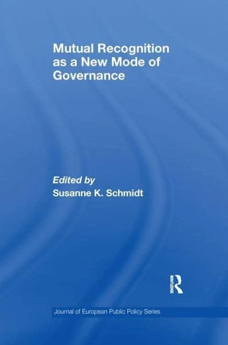 Mutual Recognition as a New Mode of Governance