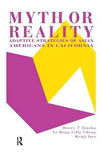 Myth Or Reality?: Adaptive Strategies Of Asian Americans California