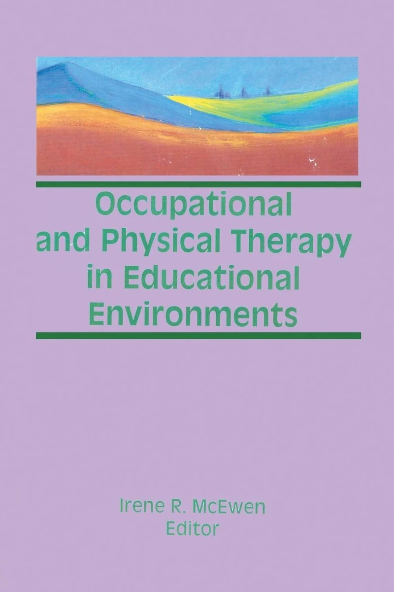 Occupational and Physical Therapy Educational Environments