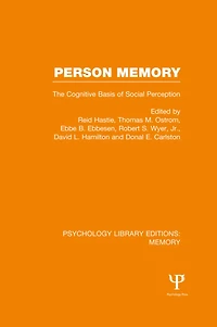 Person Memory (PLE: Memory): The Cognitive Basis of Social Perception