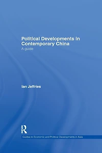 Political Developments Contemporary China: A Guide