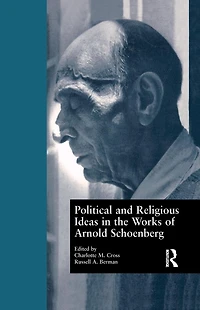 Political and Religious Ideas the Works of Arnold Schoenberg