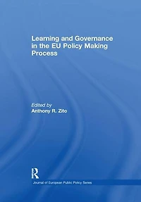 Learning and Governance the EU Policy Making Process