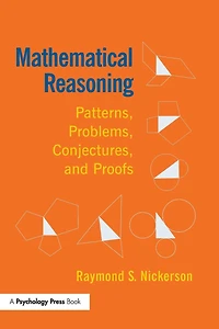 Mathematical Reasoning: Patterns, Problems, Conjectures, and Proofs