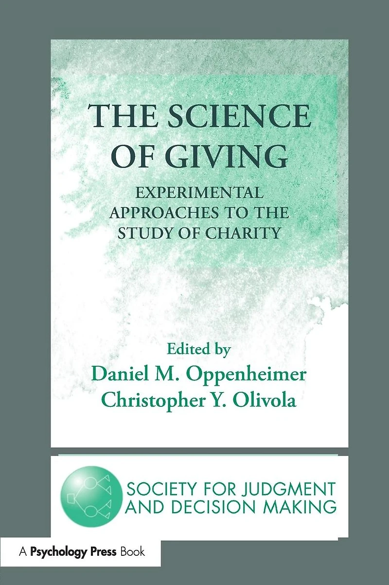 the Science of Giving: Experimental Approaches to Study Charity