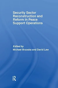 Security Sector Reconstruction and Reform Peace Support Operations