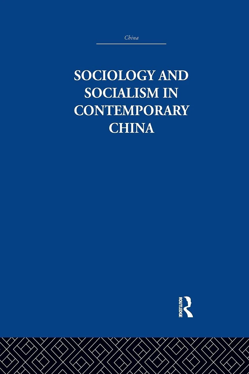 Sociology and Socialism Contemporary China