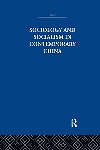 Sociology and Socialism Contemporary China