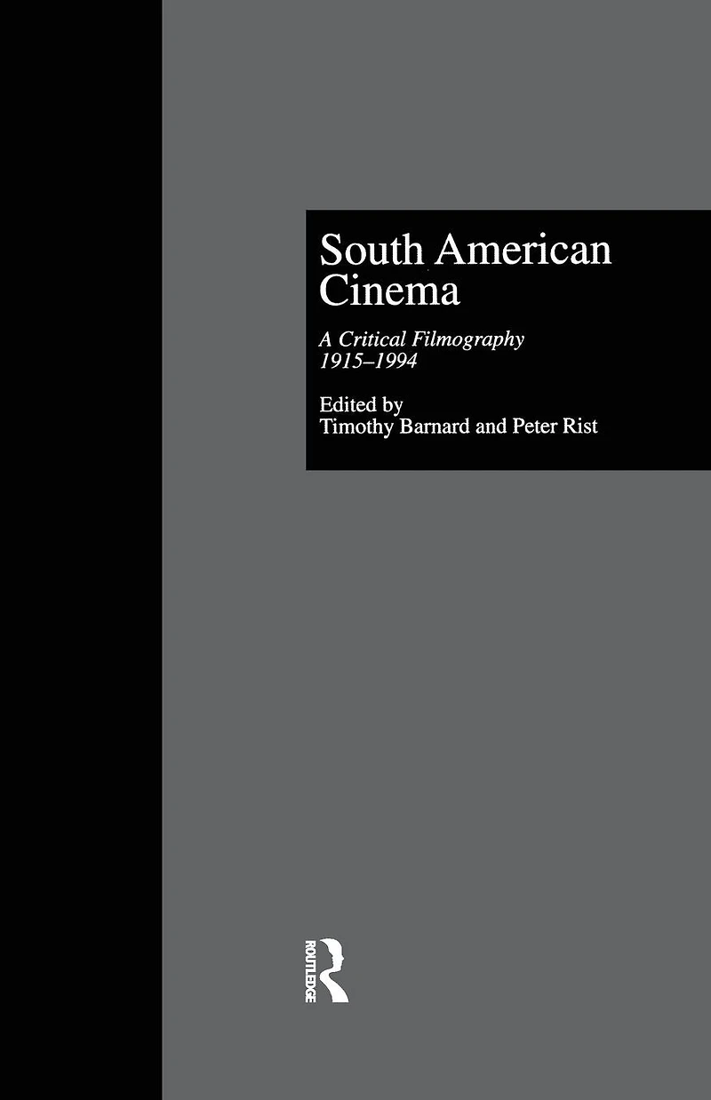 South American Cinema: A Critical Filmography, l915-l994