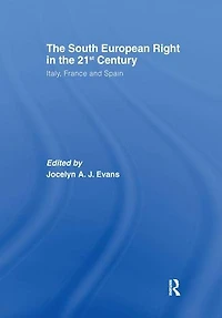 the South European Right 21st Century: Italy, France and Spain
