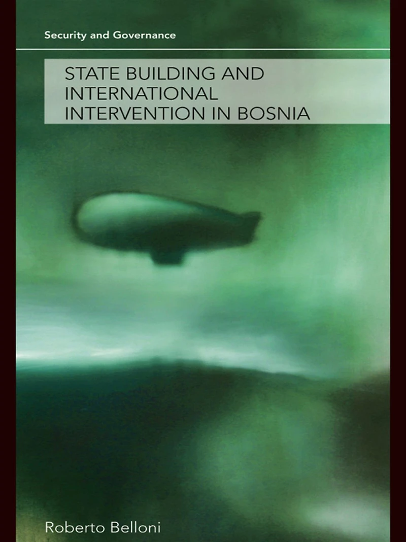 State Building and International Intervention Bosnia
