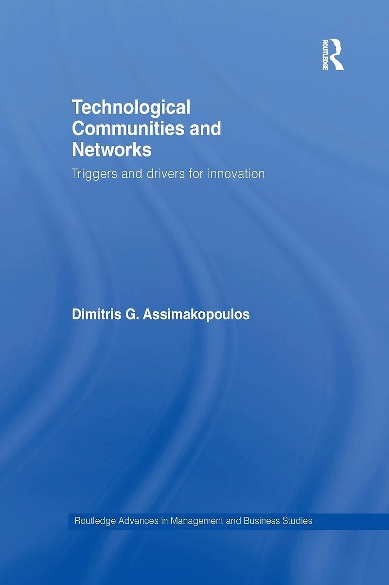 Technological Communities and Networks: Triggers Drivers for Innovation